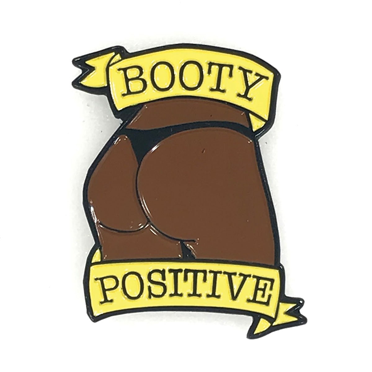 Geeky & Kinky Booty Positive Chocolate Dark Pin displayed showcasing its design. Available at SugarX in Jewelry in the Pins collection.