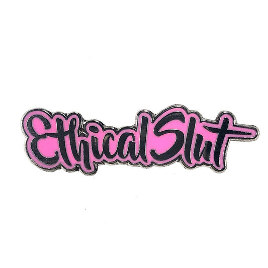 Geeky & Kinky Ethical Slut Pin displayed showcasing its design. Available at SugarX in Jewelry in the Pins collection.