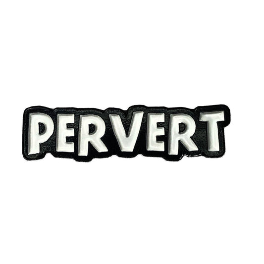 Geeky & Kinky Pervert Pin displayed showcasing its design. Available at SugarX in Jewelry in the Pins collection.