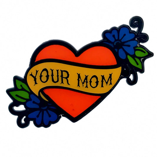 Geeky & Kinky Your Mom Heart Tattoo Pin displayed showcasing its design. Available at SugarX in Jewelry in the Pins collection.