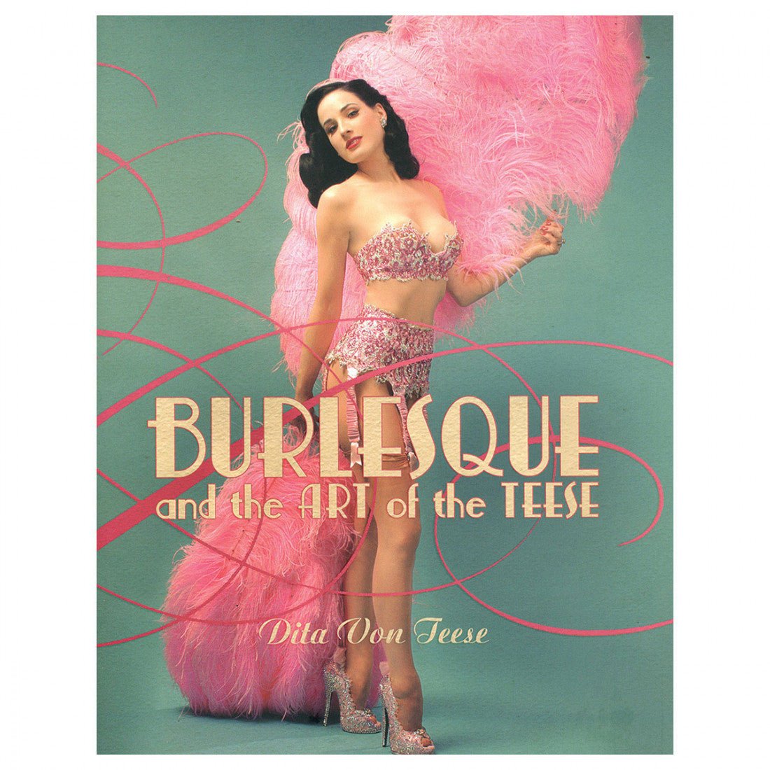 Burlesque & the Art of the Teese Books
